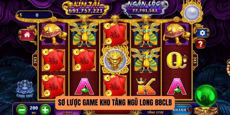 Sơ lược game Kho Tàng Ngũ Long 88CLB