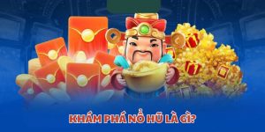 nỗ hũ là gì tại 88clb